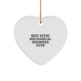 Mechanical Engineer Gifts - Best Effin' Mechanical Engineer Ever Heart Ornament, Funny Quote, White Heart Shaped, Durable MDF, Perfect Christmas Unique Gift for Men, Women, Friends, Coworkers, Family - Image 1